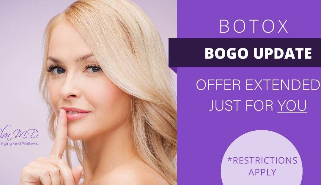 botox bogo update offer extended just for you. restrictions apply Dr. Melinda Silva MD